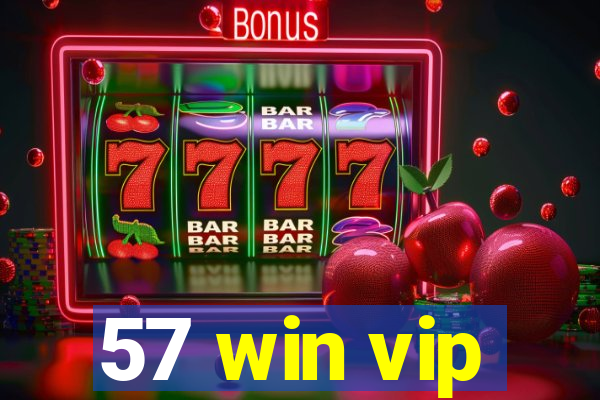 57 win vip